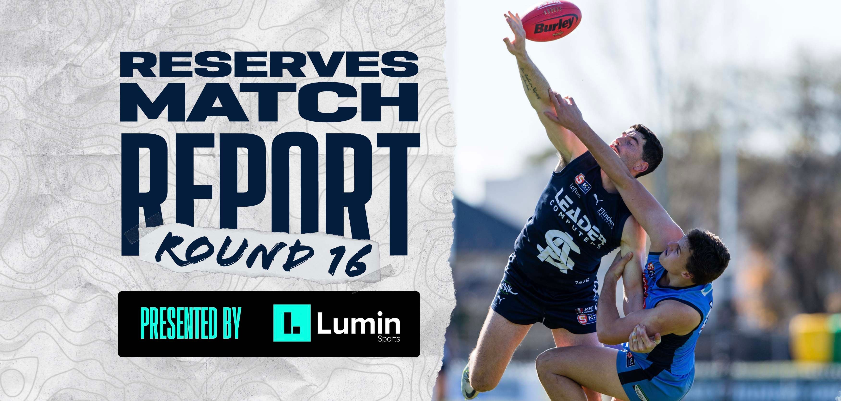 Lumin Sports Match Report: Reserves Round 16 @ Sturt Lumin Sports Match Report: Reserves Round 16 @ Sturt